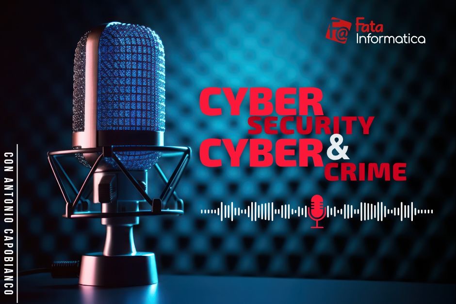 Riparte Cybersecurity&Cybercrime: i banditi digitali del Gruppo Conti spiegati in un podcast