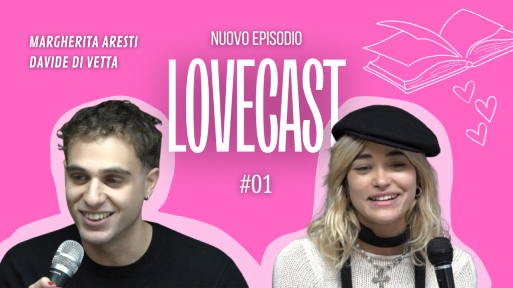 Lovecast #1 – A lezione d’amore: Davide Di Vetta e Margherita Aresti da “Un Professore 3”