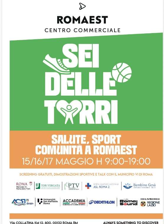 SEI DELLE TORRI: SALUTE, SPORT, COMUNITÀ: A ROMAEST TRE GIORNI DI INCONTRI, TALK E PREVENZIONE, CON IL PATROCINIO DELLA REGIONE LAZIO