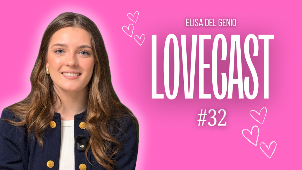 Lovecast #32 – Elisa Del Genio: crescere sotto i riflettori e restare sé stessi 